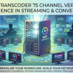 MV Transcoder 75 Channel