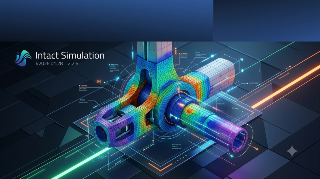 Intact Simulation V2026 (Mesh-Free FEA Software)