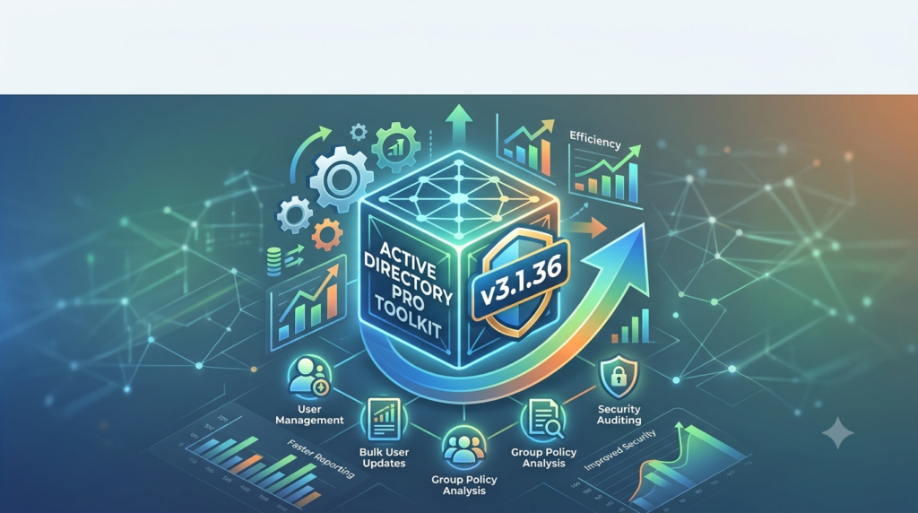AD Pro Toolkit v3.1.36 (Advanced AD Management Suite)
